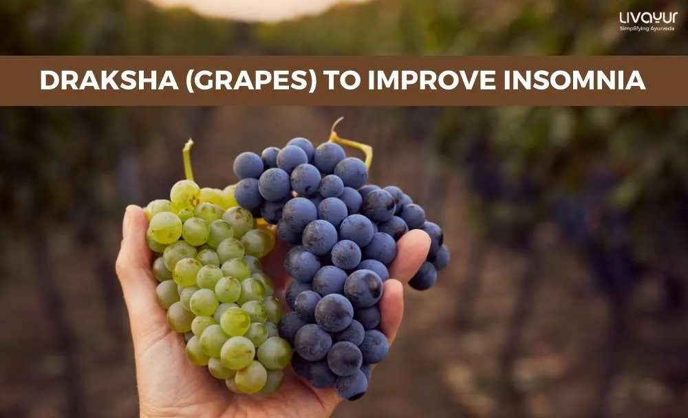 Draksha Grapes to Improve Insomnia 11zon