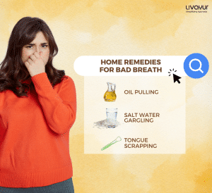 Ayurvedic Home Remedies for Bad Breath 1 1