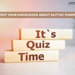 Test Your Knowledge About Sattvic Foods