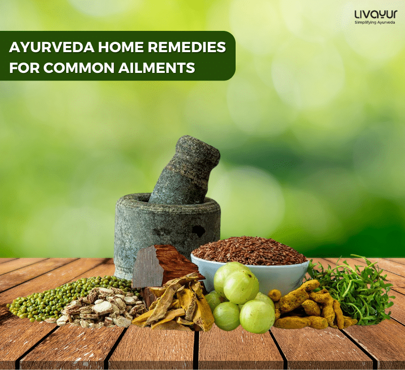 Ayurveda Infused Home Remedies for Common Ailments 1 1