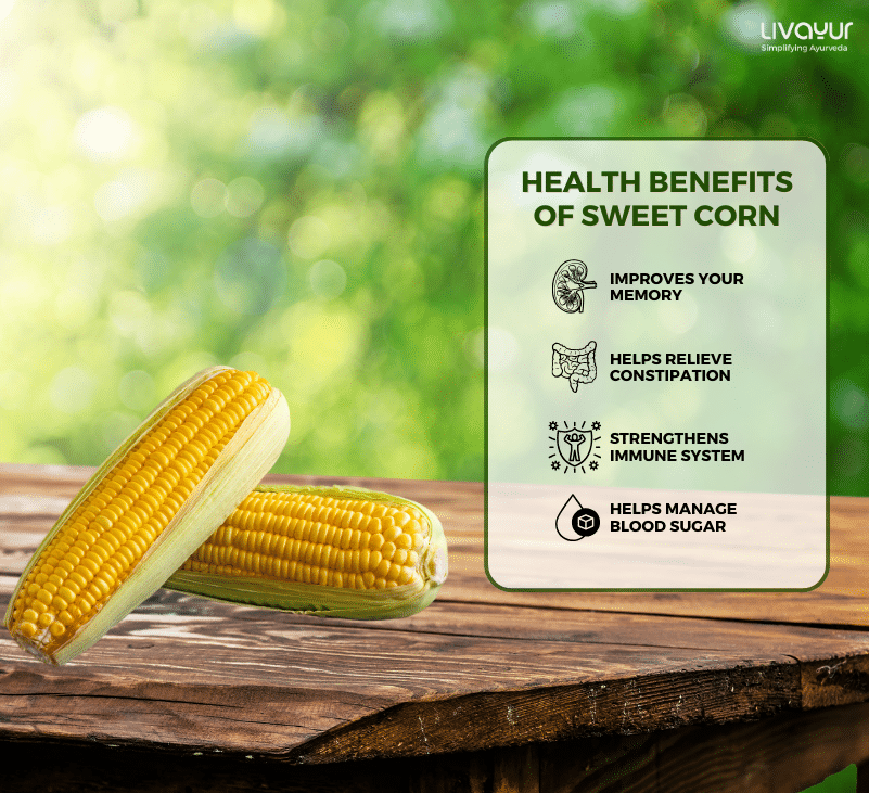 sweet corn benefits - livayur