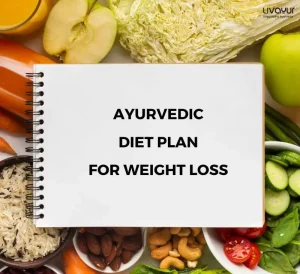 The Ayurvedic Diet Plan for Weight Loss 1